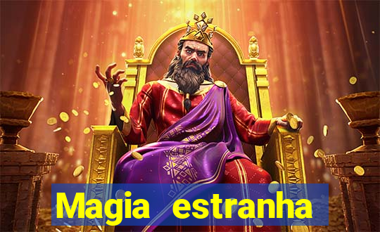 Magia estranha filme completo dublado